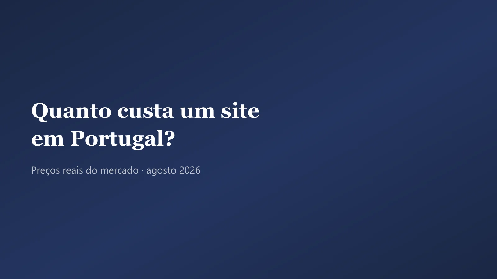 Quanto custa um site em Portugal — guia de preços reais 2026